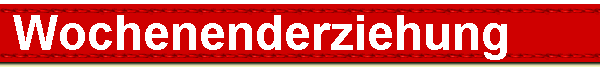  Wochenenderziehung 